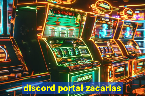 discord portal zacarias